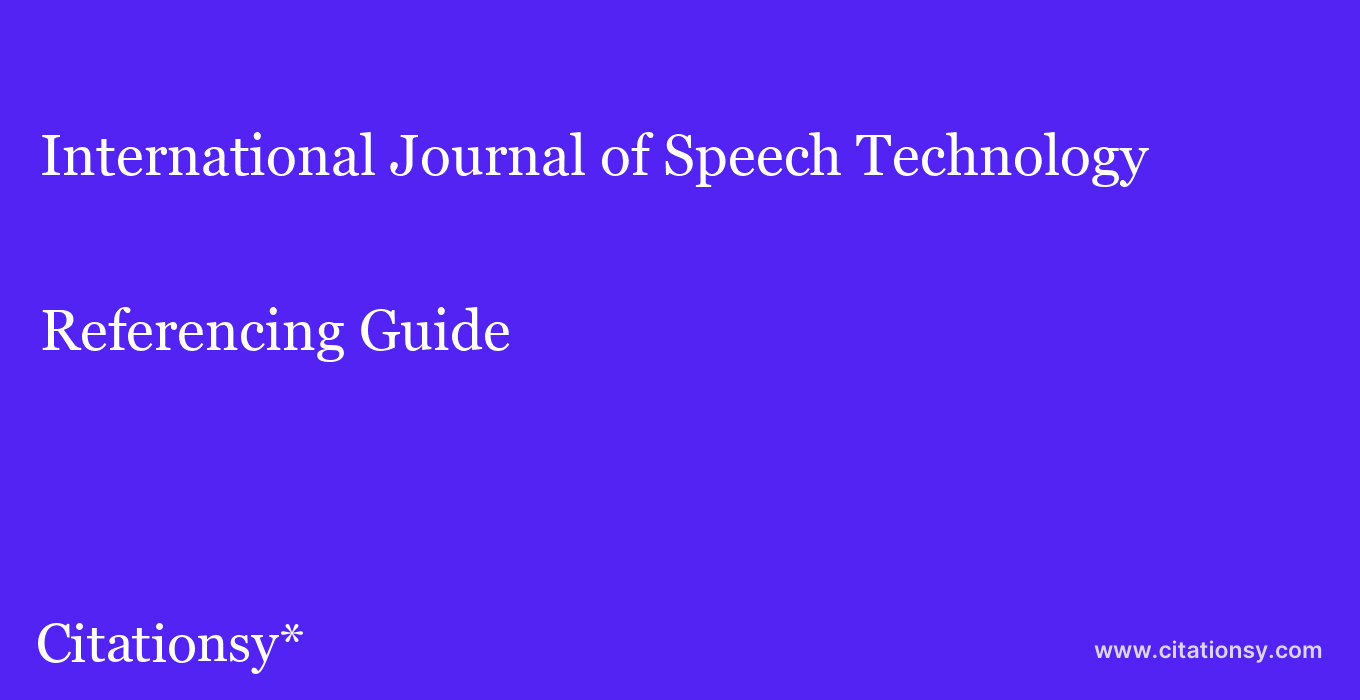 cite International Journal of Speech Technology  — Referencing Guide
